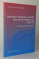 YORKSHIRE SURNAMES AND THE HEARTH TAX RETURNS OF 1672-73. by HAY, David and REDMONDS, George.