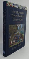 THE HUNDRED YEARS WAR IN LITERATURE 1337-1600. by BELLIS, Joanna.