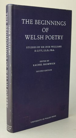 THE BEGINNINGS OF WELSH POETRY. by Edited by, BROMWICH, Rachel.
