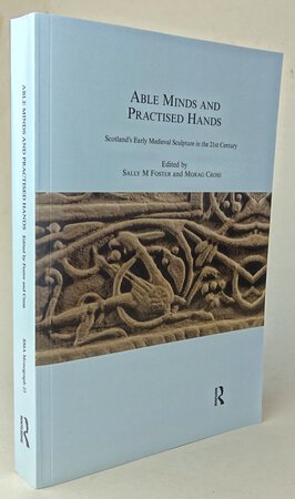ABLE MINDS AND PRACTISED HANDS. by Edited by, FOSTER, Sally M; CROSS, Morag.