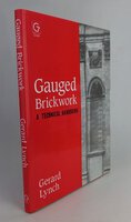 GAUGED BRICKWORK. by LYNCH, Gerard.