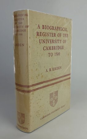 A BIOGRAPHICAL REGISTER OF THE UNIVERSITY OF CAMBRIDGE TO 1500 by EMDEN, A.B.