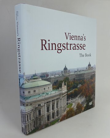 VIENNA'S RINGSTRASSE: THE BOOK. by SCHOELLER, Nora; FOGARASSY, Alfred. Various contributors. Translated by Jack Altman.