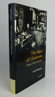 THE MIND OF GLADSTONE. by BEBBINGTON, David.