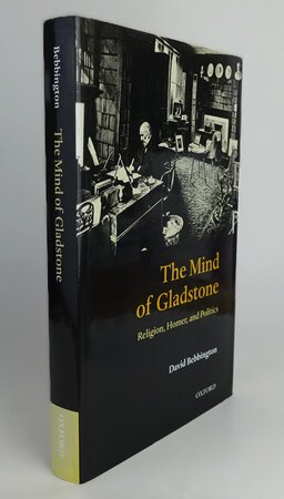 THE MIND OF GLADSTONE. by BEBBINGTON, David.