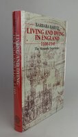 LIVING AND DYING IN ENGLAND 1100-1540: The Monastic Experience. by HARVEY, Barbara.