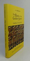 THE BATTLE OF THE GOLDEN SPURS (Courtral, 11 July 1302). by VERBRUGGEN, J.F. Edited by: DEVRIES, Kelly. Translated by: FERGUSON, David Richard.