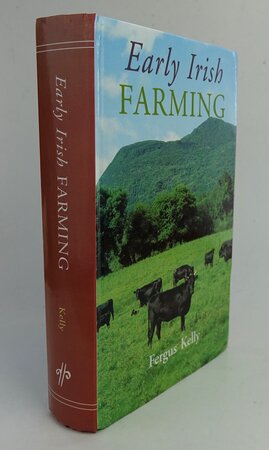 EARLY IRISH FARMING by KELLY, Fergus.