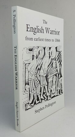 THE ENGLISH WARRIOR by POLLINGTON, Stephen.
