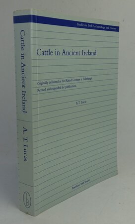CATTLE IN ANCIENT IRELAND by LUCAS, A.T.