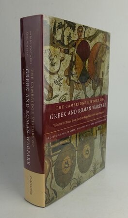 THE CAMBRIDGE HISTORY OF GREEK AND ROMAN WARFARE by Edited by SABIN, Philip, WEES, Hans Van, WHITBY, Michael.