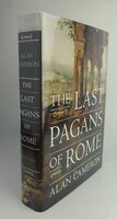 THE LAST PAGANS OF ROME. by CAMERON, Alan.