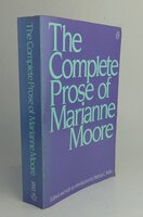 THE COMPLETE PROSE OF MARIANNE MOORE. by MOORE, Marianne. Edited and with an introduction by, WILLIS, Patricia C.