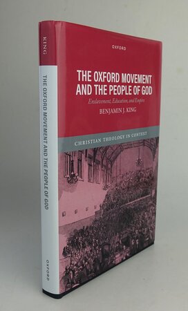 THE OXFORD MOVEMENT AND THE PEOPLE OF GOD. by KING, Benjamin J.