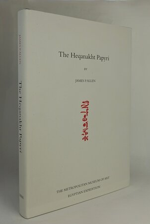 THE HEQANAKHT PAPYRI. by ALLEN, James P.
