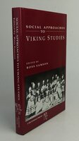 SOCIAL APPROACHES TO VIKING STUDIES. by Edited by: SAMSON, Ross.