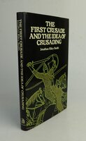 THE FIRST CRUSADE AND THE IDEA OF CRUSADING. by RILEY-SMITH, Jonathan.