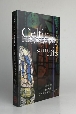 CELTIC HAGIOGRAPHY AND SAINTS' CULTS. by CARTWRIGHT, Jane (ed.).