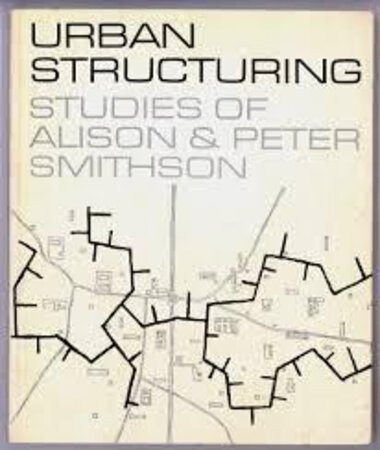 Urban Structuring, Studies of Alison and Peter Smithson. by SMITHSON, A. & P.