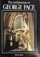 The Architecture of George G Pace by PACE Peter