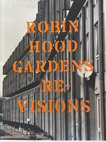 Robin Hood Gardens: Re-Visions: Volume 10 (Twentieth Century Architecture) by POWERS, Alan. [editor]