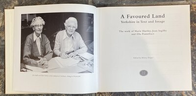 A Favoured Land, Yorkshire in Text and Image, The work of Marie Hartley, Joan Ingilby and Ella Pontefract by DIAPER, Hilary [Editor]