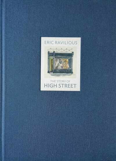 Eric Ravilious The Story of High Street. by POWERS, Alan and RUSSELL, James.