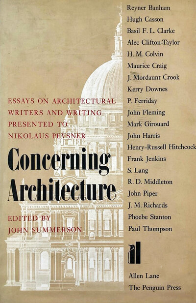 Concerning Architecture: essays on architectural writers and writing presented to Nikolaus Pevsner by SUMMERSON John (edited)