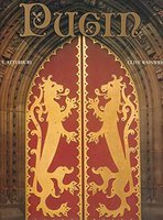 Pugin: A Gothic Passion by (PUGIN) ATTERBURY Paul and Clive WAINWRIGHT (Eds)