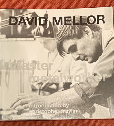 David Mellor Master Metalworker. by [Signed by David Mellor on half title] [MELLOR] FRAYLING Christopher. [ Introduction]