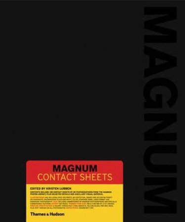 Magnum Contact Sheets by [MAGNUM] LUBBEN, Kristen [Ed.]