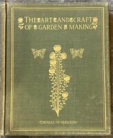 The Art & Craft of Garden Making by MAWSON, Thomas H.