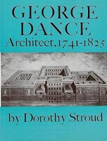 George Dance Architect, 1741-1825 by STROUD Dorothy