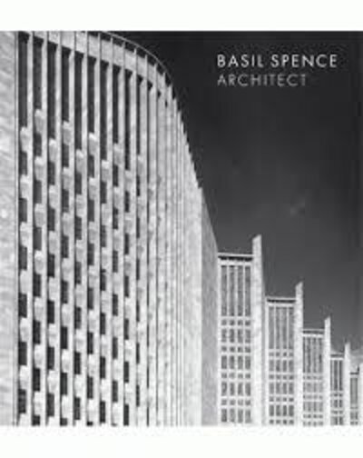 Basil Spence: Architect by (SPENCE) LONG Philip, THOMAS Jane (eds)