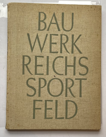 Bau Werk Reichs Sportfeld by MARCH, Werner.