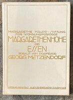 Margarethen-Höhe bei Essen., Margarethe Krupp-Stiftung für Wohnungsfürsorge. Erbaut von Georg Metzendorf- Text v. A. E. Brinckmann. by [ MARGARETHEN HOHE GARDEN VILLAGE] METZENDORF, Georg [ Architect] .