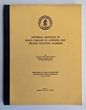 INFORMAL ADOPTION in BLACK FAMILIES in LOWNDES and WILCOX COUNTIES, ALABAMA 1975 by Lewis W. Jones
