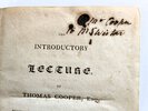 Another image of 1812 THOMAS COOPER Introductory Lecture SIGNED & INSCRIBED Rare AMERICANA Association to THOMAS JEFFERSON and CASPAR WISTAR by Thomas Cooper
