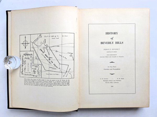 HISTORY OF BEVERLY HILLS Narrative & Biographical FIRST EDITION Illustrated 1934 by Pierce E. Benedict