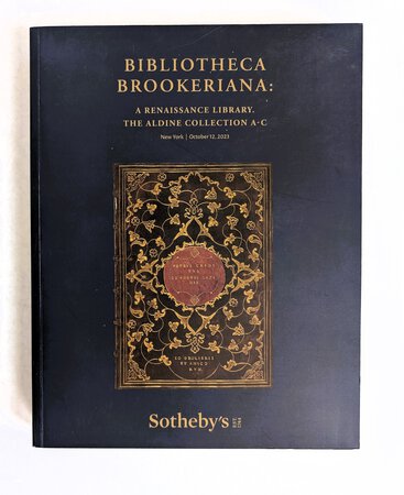 BIBLIOTHECA BROOKERIANA: A RENAISSANCE LIBRARY, ALDINE COLLECTION A-C Sotheby's by T. Kimball Brooker / Sotheby's