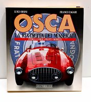 OSCA - LA RIVINCITA DEI MASERATI Illustrated History of MASERATI SPORTS CARS by Luigi Orsini and Franco Zagari