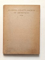 1916 ARCHITECTURE OF ALAMEDA, CALIFORNIA / ALAMEDA COUNTY SOCIETY OF ARCHITECTS OAKLAND EXHIBITION - ILLUSTRATED