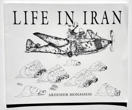 Banned and Censored Contemporary Iranian Art LIFE IN IRAN Ardeshir Mohassess by Bernard F. Reilly, Jr.
