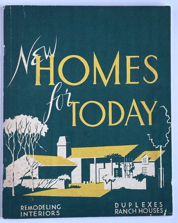 NEW HOMES FOR TODAY Remodeling, Interiors, Duplexes, Ranch Houses by Paul Williams