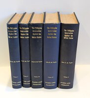 THE PHILIPPINE INSURRECTION AGAINST THE UNITED STATES: A Compilation of Documents and Notes - Five Volume Set - First Edition by John R.M. Taylor