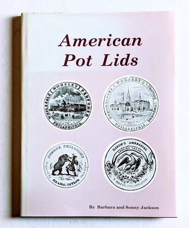 Antique AMERICAN POT LIDS Illustrated Guide SIGNED & INSCRIBED First Edition 1987 by Barbara Jackson and Sonny Jackson