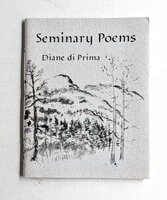 DIANE di PRIMA - SEMINARY POEMS - SIGNED & INSCRIBED to HER LONGTIME FEMALE FRIEND 1991 by Diane di Prima