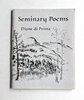 Another image of DIANE di PRIMA - SEMINARY POEMS - SIGNED & INSCRIBED to HER LONGTIME FEMALE FRIEND 1991 by Diane di Prima