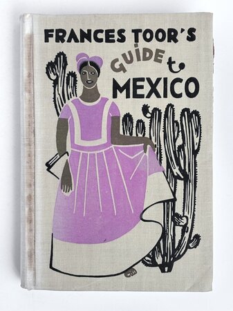 Vintage FRANCES TOOR'S GUIDE TO MEXICO with Maps and Photographs SIGNED by AUTHOR by Frances Toor