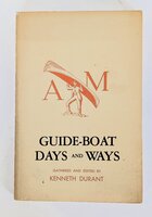GUIDE-BOAT DAYS AND WAYS - JOURNALS, LOGS & MEMOIRS - NAVIGATING THE ADIRONDACK by Kenneth Durant, compiler and editor